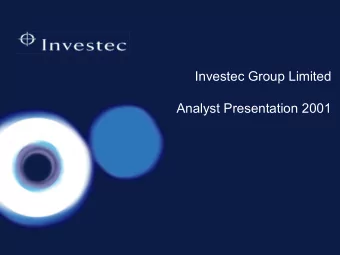 Investec Group Limited  Analyst Presentation 2001  Summary of Results  Investec Group 2001