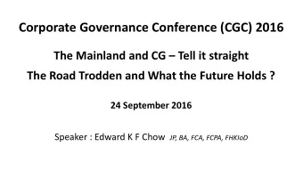 Corporate Governance Conference (CGC) 2016 The Mainland and CG  Tell it straight  The Road