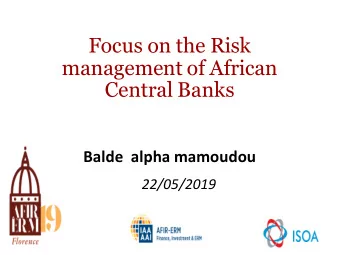 Central Banks  Balde  alpha mamoudou  22/05/2019  Agenda  Degree of maturity of  African financial