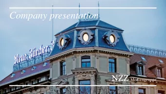 Company presentation  What does NZZ stand for?  Quality journalism  Pinnacle of journalistic