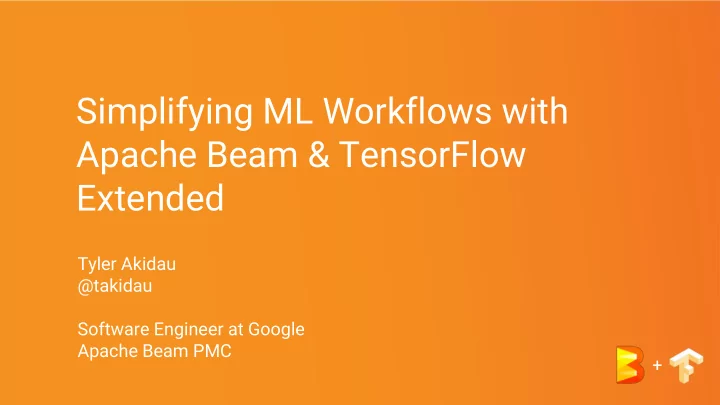 simplifying ml workflows with apache beam tensorflow