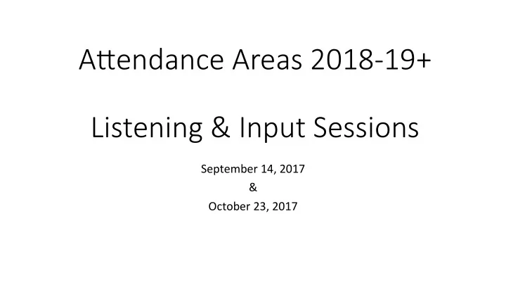 a endance areas 2018 19 listening input sessions