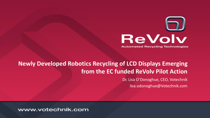 newly developed robotics recycling of lcd displays