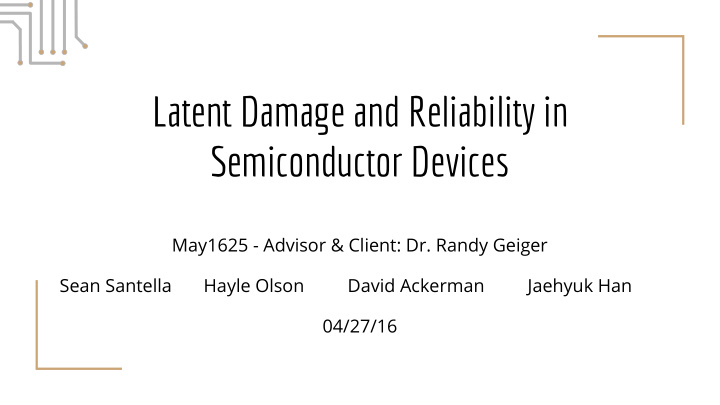 latent damage and reliability in semiconductor devices