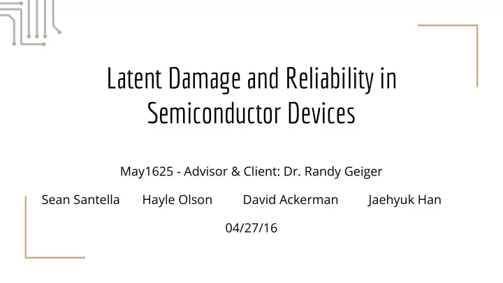 latent damage and reliability in semiconductor devices