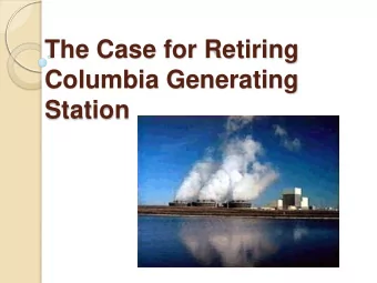 Columbia Generating  Station  No Nukes Northwest  Columbia Generating Station  The Only Nuclear