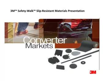 3M Safety-Walk Slip-Resistant Materials Presentation  Guidelines and Specifications  for Slip