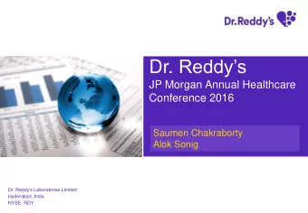 Dr. Reddys  JP Morgan Annual Healthcare  Conference 2016  Saumen Chakraborty  Alok Sonig  Dr.