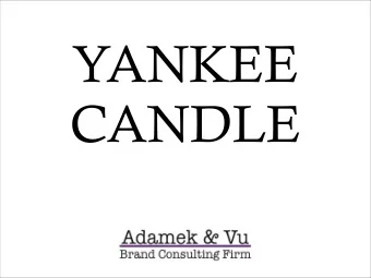 YANKEE  CANDLE  External Factors Evaluation    Other firms in the industry captivate a variety
