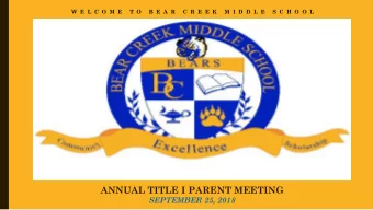 ANNUAL TITLE I PARENT MEETING  SEPTEMBER 25, 2018  BEAR CREEK MIDDLE SCHOOL  Lewis  Tanya  Hutto