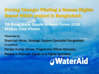 Based WASH project in Bangladesh  7th Rural Water Supply Network Forum 2016  Abidjan, Cote d'Ivoire