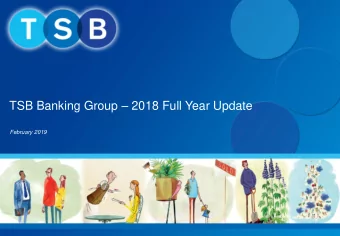 TSB Banking Group  2018 Full Year Update  February 2019  CONFIDENTIAL  Disclaimer This