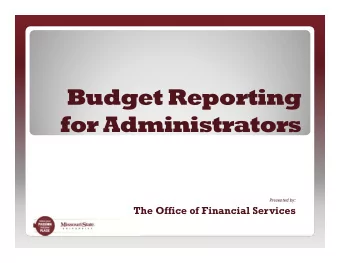 Budget Reporting  for Administrators  Presented by:  The Office of Financial Services  Welcome