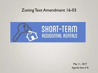 Zoning T  ext Amendment 16-03  May 11,  2017  Agenda Item # 8  1 Background: Current Zoning