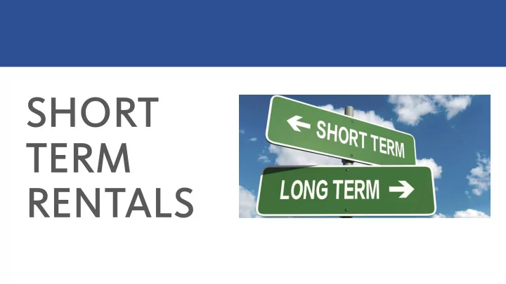 sh shor ort term rm re rent ntal als background on strs