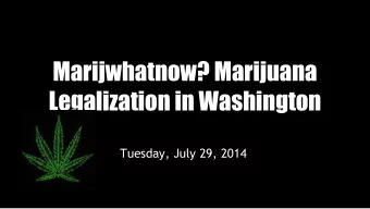 Legalization in Washington  Tuesday, July 29, 2014  Heather Wolf, Partner  Education:  New York