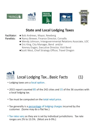 Local Lodging TaxBasic Facts  (1  (1)  Lodging taxes are a local option.  2015 report