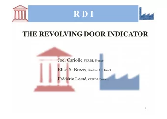 R D I  THE REVOLVING DOOR INDICATOR Jol Cariolle , FERDI, France . Elise S. Brezis , Bar-Ilan U.,