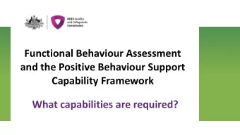 Functional Behaviour Assessment  and the Positive Behaviour Support  Capability Framework  What