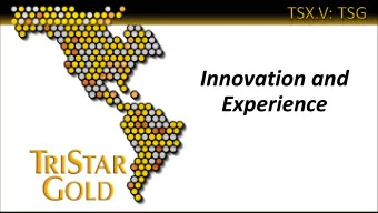 Innovation and  Experience  Neither the TSX Venture Exchange nor its Regulation Services Provider