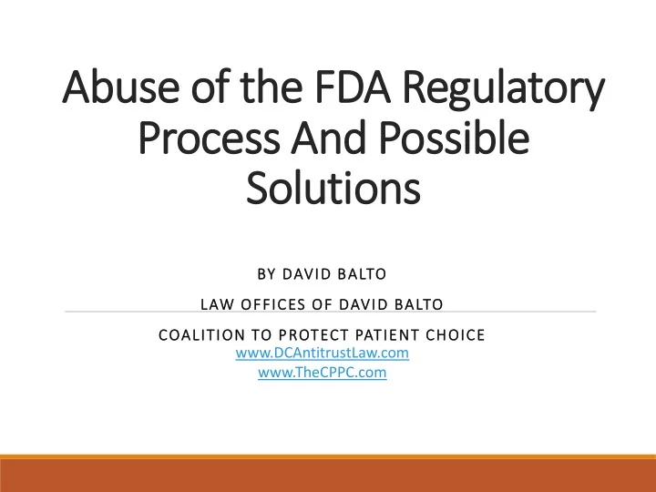 abuse o of t the f e fda r a regulator ory y process a