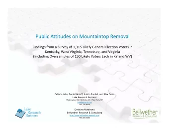 Public Attitudes on Mountaintop Removal Findings from a Survey of 1,315 Likely General Election