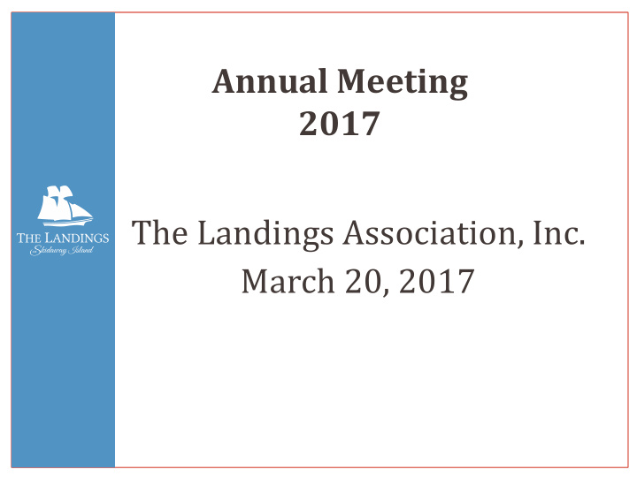 annual meeting 2017 the landings association inc march 20