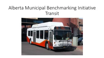 Alberta Municipal Benchmarking Initiative  Transit  What is AMBI?  3 Alberta municipalities