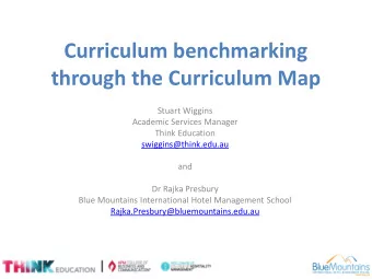 Curriculum benchmarking  through the Curriculum Map  Stuart Wiggins  Academic Services Manager