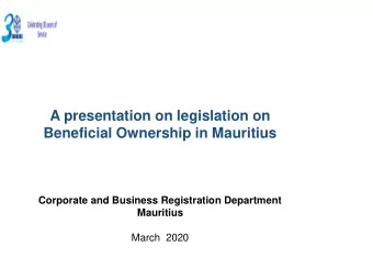 A presentation on legislation on  Beneficial Ownership in Mauritius  Corporate and Business