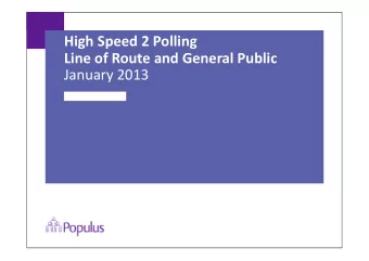 High Speed 2 Polling  Line of Route and General Public  January 2013  Methodology &amp;  Segmenting