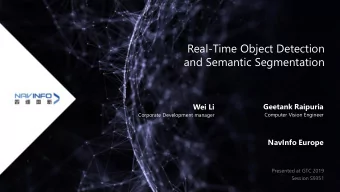 Real-Time Object Detection  and Semantic Segmentation  Geetank Raipuria  Wei Li  Corporate