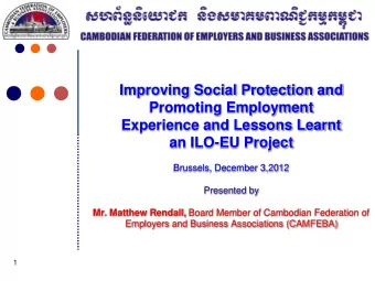 Improving Social Protection and  Promoting Employment  Experience and Lessons Learnt  an ILO-EU