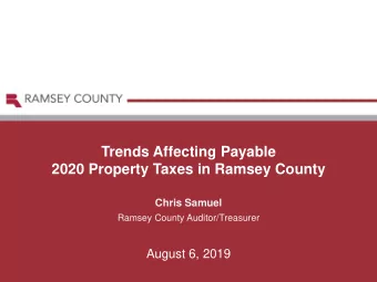 Trends Affecting Payable  2020 Property Taxes in Ramsey County  Chris Samuel  Ramsey County
