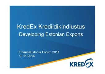 KredEx Krediidikindlustus Developing Estonian Exports  FinanceEstonia Forum 2014  19.11.2014