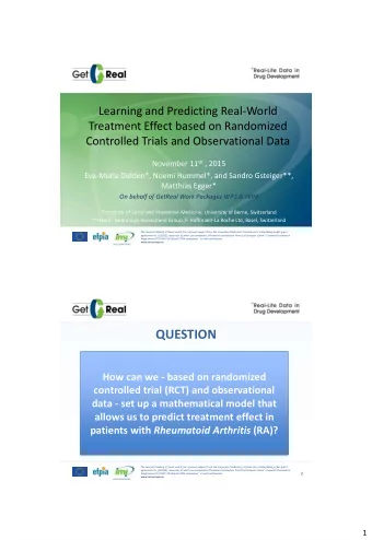 QUESTION  How can we - based on randomized  controlled trial (RCT) and observational  data - set up