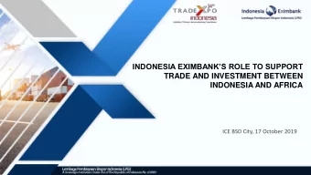 INDONESIA EXIMBANKS ROLE TO SUPPORT  TRADE AND INVESTMENT BETWEEN  INDONESIA AND AFRICA  ICE BSD