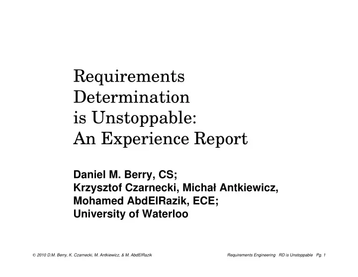 requirements determination is unstoppable an experience