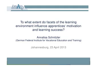 To what extent do facets of the learning  environment influence apprentices motivation  and
