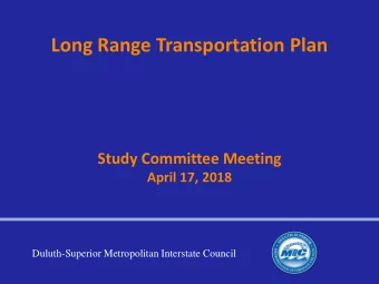 Long Range Transportation Plan  Study Committee Meeting  April 17, 2018  Duluth-Superior
