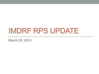 IMDRF RPS UPDATE  March 20, 2013  IMDRF Regulated Product Submission NWI  Composed of two