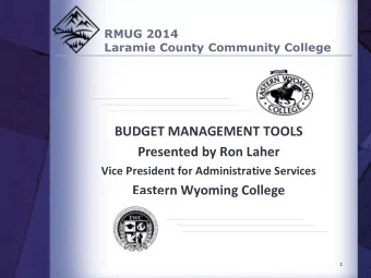 BUDGET MANAGEMENT TOOLS  Presented by Ron Laher  Vice President for Administrative Services