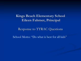 Kings Beach Elementary School  Kings Beach Elementary School  Eileen Fahrner, Principal  Eileen