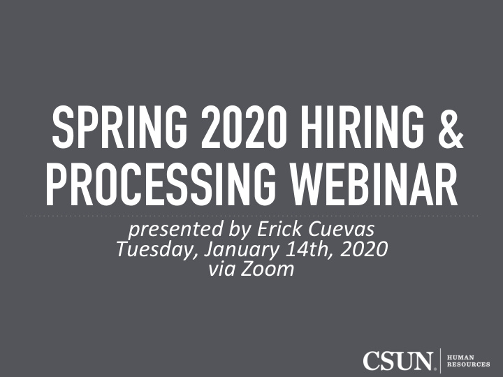 spring 2020 hiring processing webinar