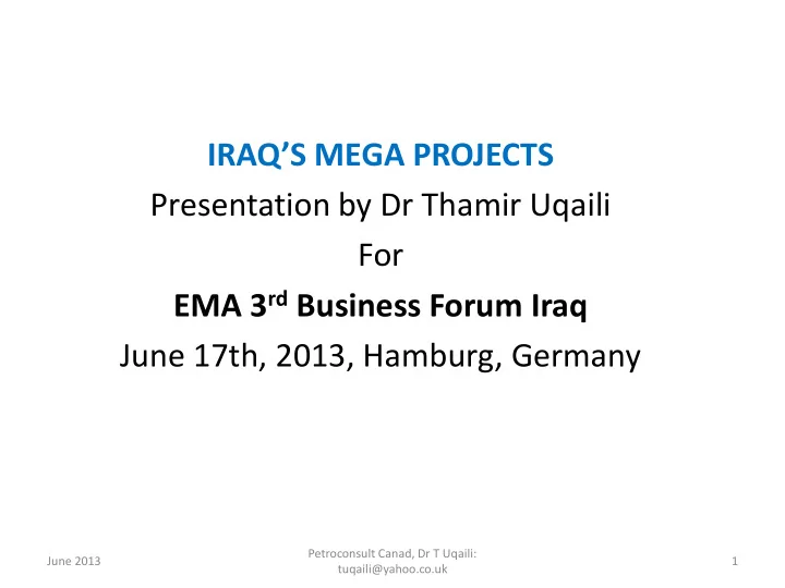 iraq s mega projects presentation by dr thamir uqaili for