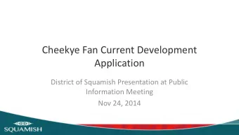 Cheekye Fan Current Development  Application  District of Squamish Presentation at Public
