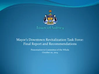 Mayors Downtown Revitalization Task Force:  Final Report and Recommendations  Presentation to