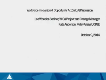 Workforce Innovation &amp; Opportunity Act (WIOA) Discussion  Le  Lee W  Wheeler-Berl  rliner, W  ,