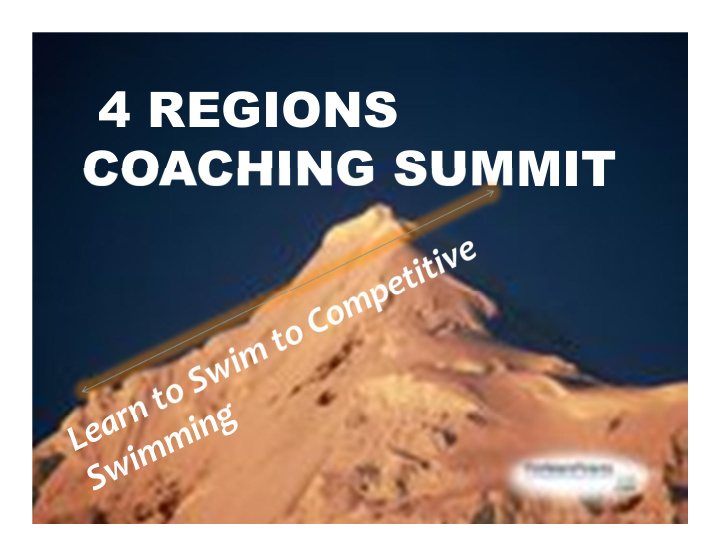 4 regions coaching summit our aim is not to produce a