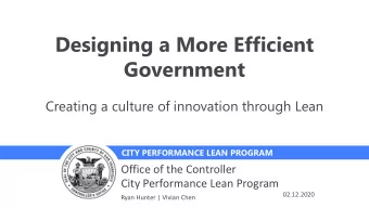 Designing a More Efficient  Government  Creating a culture of innovation through Lean  CITY